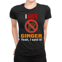 I Hate Ginger Shirt Funny Don't Like Ginger Anti Ginger T Shirt Ladies Fitted T-shirt | Artistshot