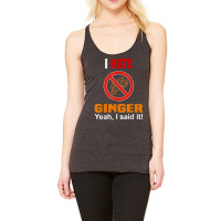 I Hate Ginger Shirt Funny Don't Like Ginger Anti Ginger T Shirt Racerback Tank | Artistshot