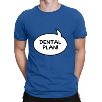 Dental Plan Lisa Needs Braces   Dental Plan T-shirt | Artistshot