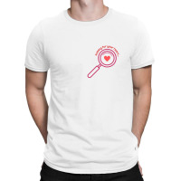 Looking For Your Heart Design For Tshirt And Bags T-shirt | Artistshot