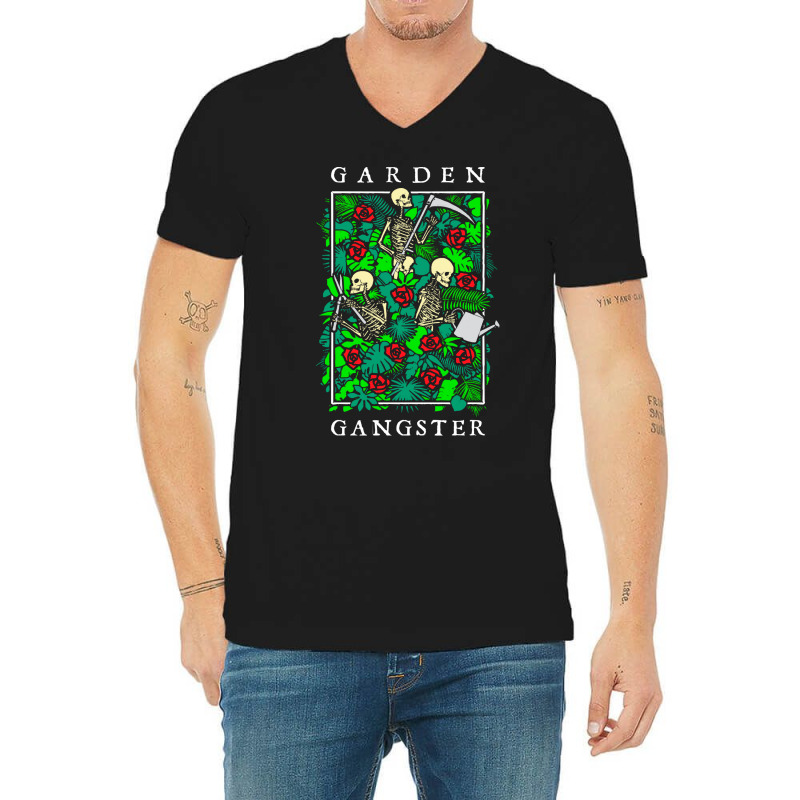 Garden Gangster Skeleton Gardener T  Shirt Garden Gangster Funny Garde V-neck Tee | Artistshot