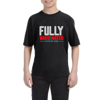 Fully Vaccinated Youth Tee | Artistshot