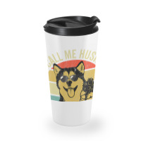 Not A Husky Alaskan Malamute S Dog Lover Travel Mug | Artistshot