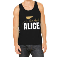 Go Ask Alice Tank Top | Artistshot