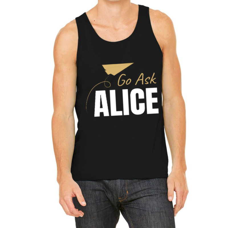 Go Ask Alice Tank Top | Artistshot