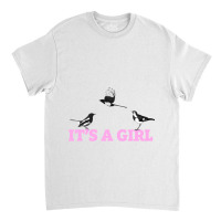 Its A Girl Classic T-shirt | Artistshot