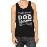 Professional Dog Catcher Tank Top | Artistshot