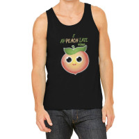 I Ap Peach Iate You Appreciate Tank Top | Artistshot