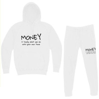 Money Is Simply What You Do With Your Own Time Quote Hoodie & Jogger Set | Artistshot