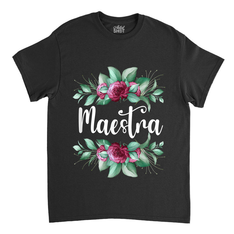 Maestra Bilingue Bilingual Spanish Teacher Classic T-shirt by GretchenBourdeau | Artistshot