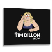 C:\users\administrator\desktop\design\3\2512. Tim Dillon\1\tim Dillon  Metal Print Horizontal | Artistshot