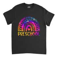 Preschool Teacher Leopard Tie Dye Rainbow Back To School Classic T-shirt | Artistshot