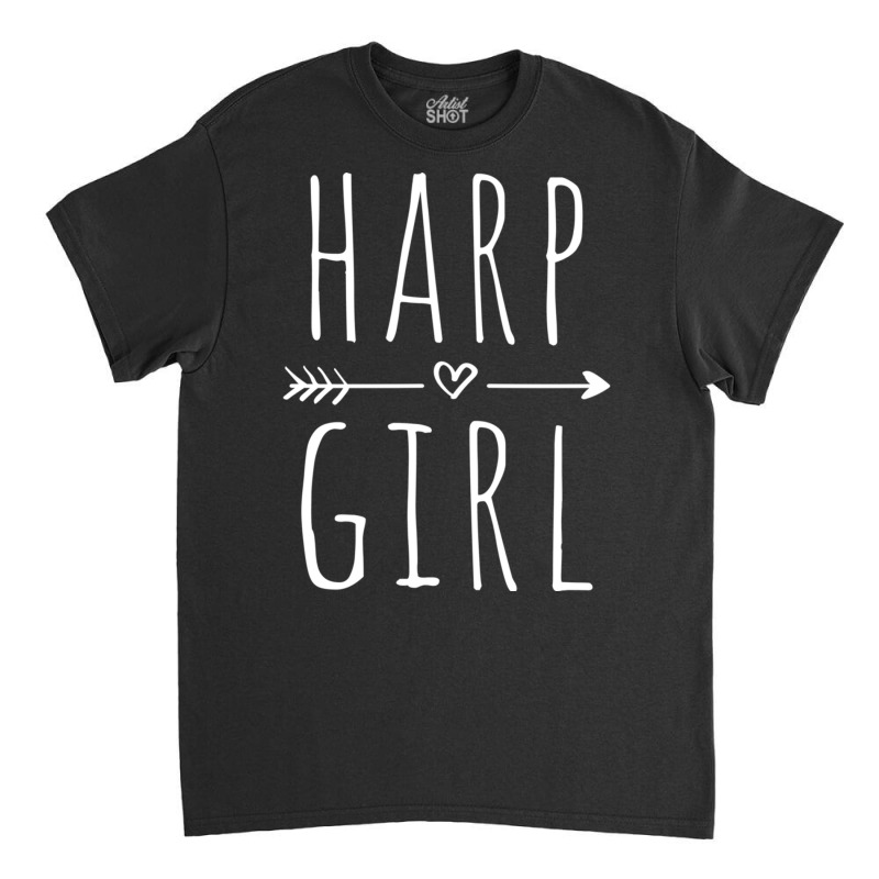 Harp Girl Funny Harp Player Harpist Pullover Hoodie Classic T-shirt | Artistshot