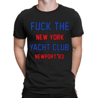 Fuck The New York Yacht Club T-shirt | Artistshot