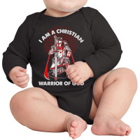 I Am A Christian Warrior Of God Crusader Knights Templar Pullover Hood Long Sleeve Baby Bodysuit | Artistshot