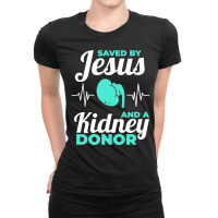 Saved By Jesus And A Kidney Donor Organ Donation Awareness Long Sleeve Ladies Fitted T-shirt | Artistshot