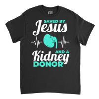 Saved By Jesus And A Kidney Donor Organ Donation Awareness Long Sleeve Classic T-shirt | Artistshot