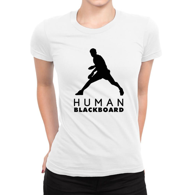 Human Blackboard Ladies Fitted T-Shirt by cm-arts | Artistshot