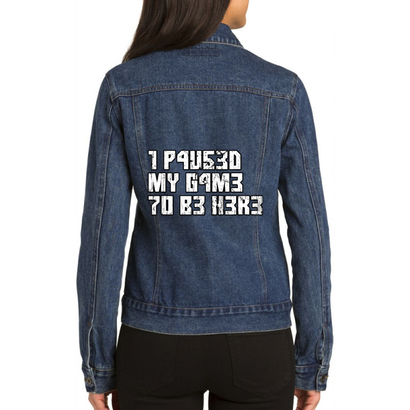 I Paused My Game To Be Here Leetcode Ladies Denim Jacket by FRANCISMATANZA | Artistshot