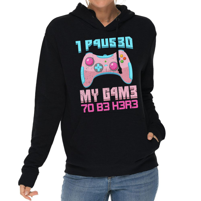 I Paused My Game To Be Here Pink Gamer Girl Leet Lightweight Hoodie | Artistshot