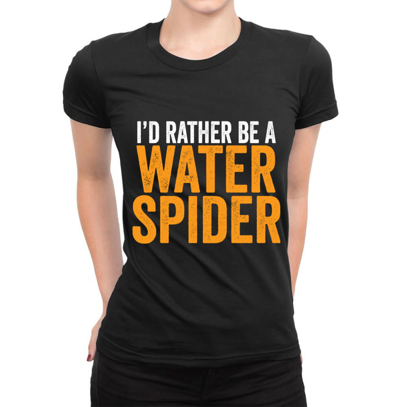 I'd Rather Be A Water Spider Swagazon Waterspider Pullover Hoodie Ladies Fitted T-Shirt by cm-arts | Artistshot