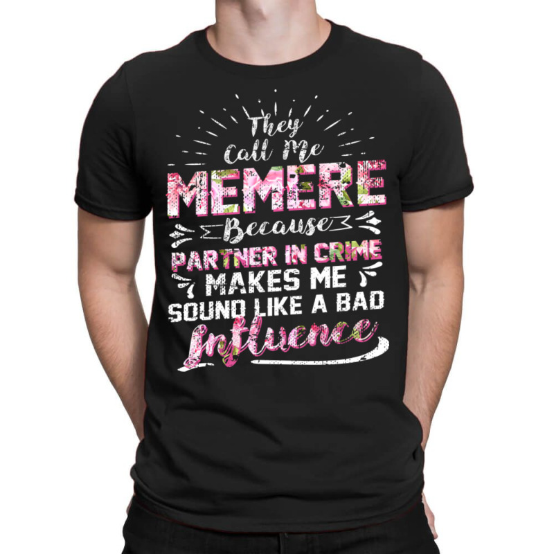 They Call Me Meme Partner In Crime Funny T-shirt | Artistshot