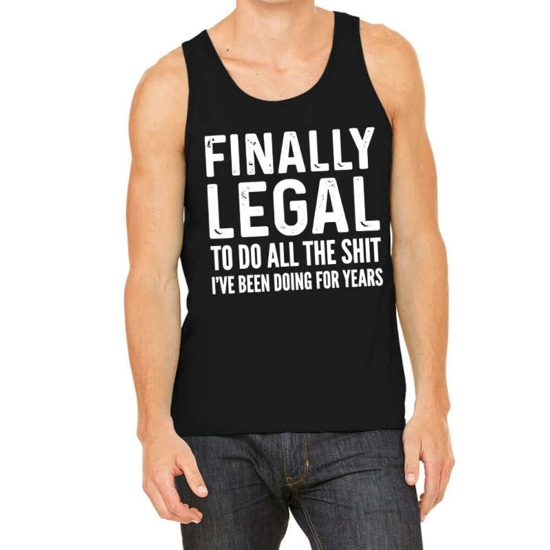 Finally Legal Tank Top by Adrian Spencer | Artistshot