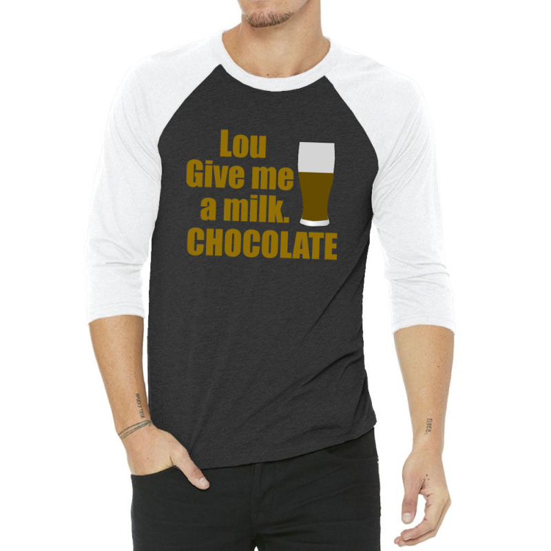 Lou Give Me A Milk. Chocolate - Back To The Future Gift 3/4 Sleeve Shirt by AaronFosterJr. | Artistshot