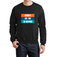 Sundays Are For The Dolphins Miami Footbal Crewneck Sweatshirt | Artistshot