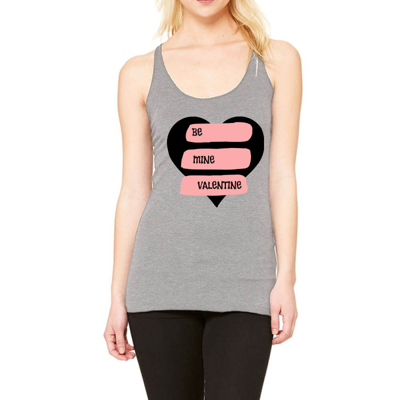 Be Mine Valentines Racerback Tank by Hello Asa | Artistshot