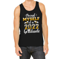 Proud Myself Of A Class Of 2022 Graduate Senior Graduation Tank Top | Artistshot