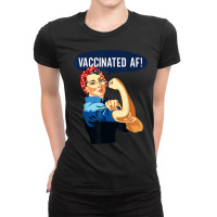 Vaccinated Af Shirt Pro Vaccine Vaccinated Rosie The Riveter T Shirt Ladies Fitted T-shirt | Artistshot