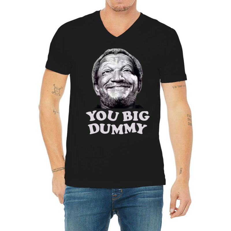 Funny You Big Dummy-ttinu V-Neck Tee by Kanjolen689 | Artistshot