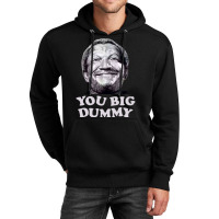 Funny You Big Dummy-ttinu Unisex Hoodie | Artistshot