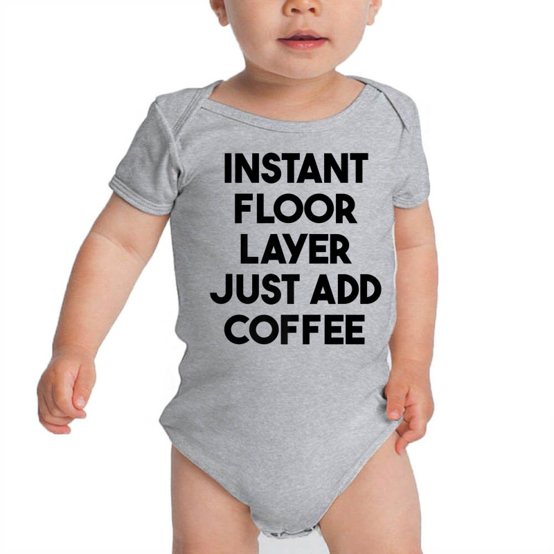 Instant Floor Layer Just Add Coffee Premium T Shirt Baby Bodysuit by cm-arts | Artistshot