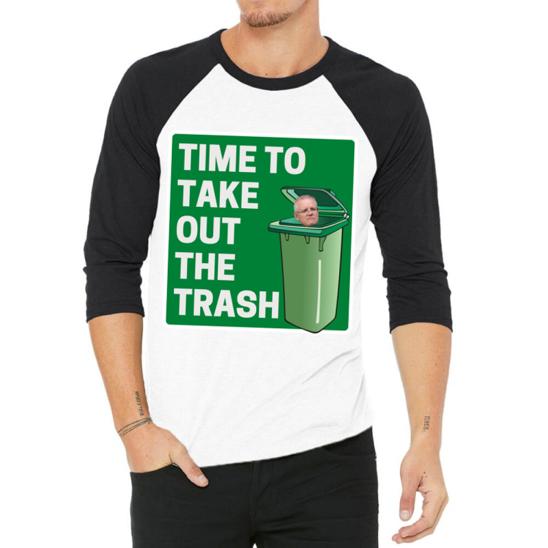 Time To Take Out The Trash - Scott Morrison 3/4 Sleeve Shirt by cm-arts | Artistshot