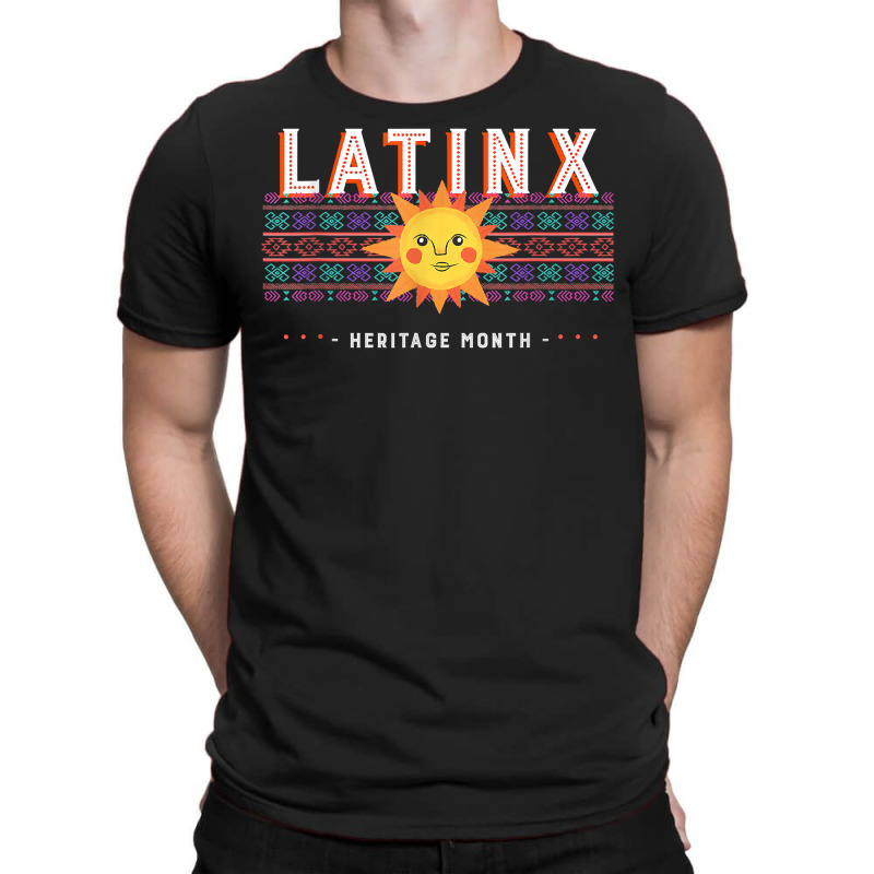 Latinx Heritage Month For Hispanics & Latinos T Shirt T-Shirt by cm-arts | Artistshot