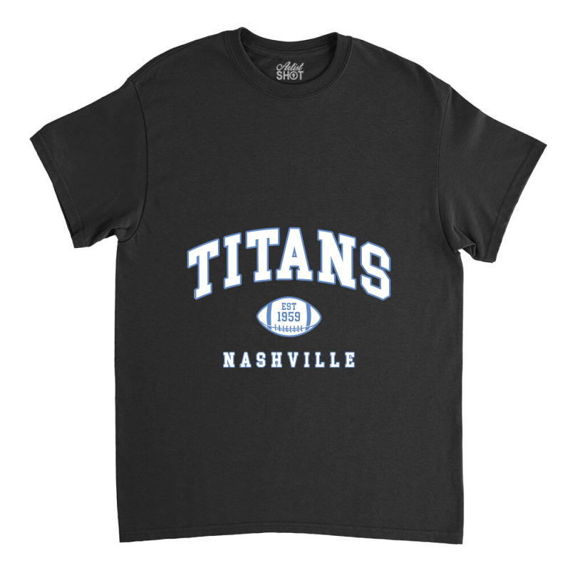 The Titans Shirt Classic T-shirt | Artistshot