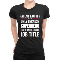 Gift For Superhero Patent Lawyer Ladies Fitted T-shirt | Artistshot