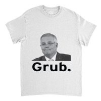 Scott Morrison Aka Scotty From Marketing, Aka Scummo, Aka Grub Classic T-shirt | Artistshot