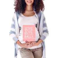 Guts Not Balls Fitted Maternity Scoop Neck T-shirt | Artistshot