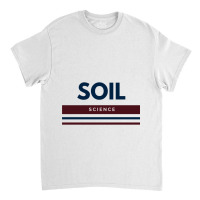 Save Our Soil - Soil Health And Science - Sequester Carbon - Climate C Classic T-shirt | Artistshot