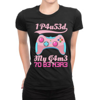 I Paused My Game To Be Here Gamer Girl Leetspeak Ladies Fitted T-shirt | Artistshot