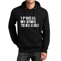 I Paused My Game To Be Here Leetcode Unisex Hoodie | Artistshot