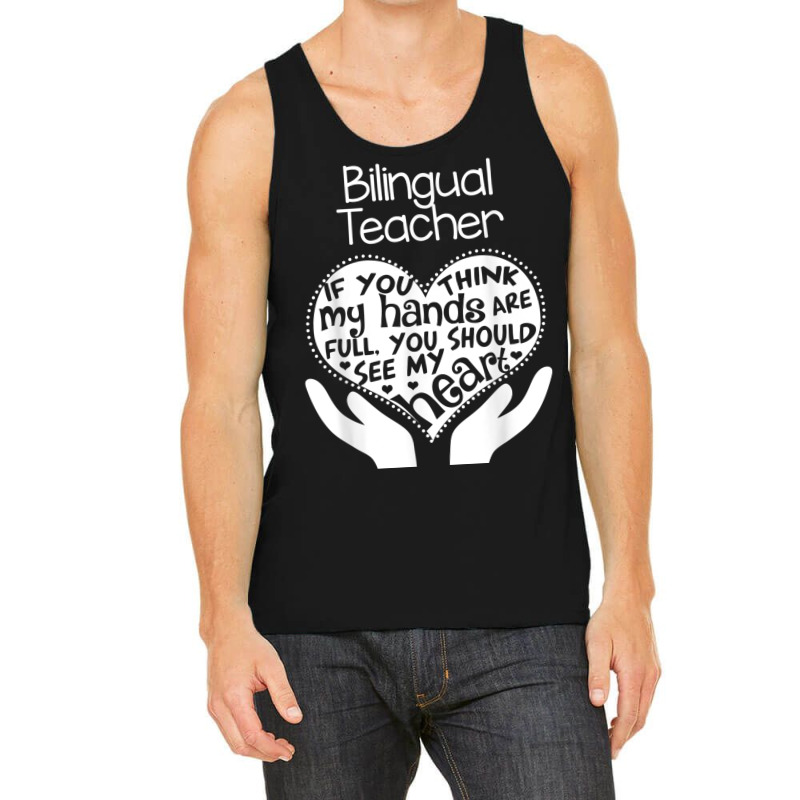 Bilingual Teacher T Shirt Heart Hands School Team Group Gift Tank Top by cm-arts | Artistshot