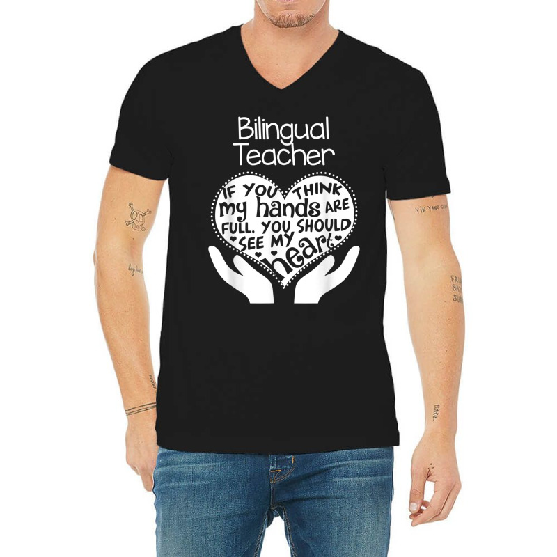 Bilingual Teacher T Shirt Heart Hands School Team Group Gift V-Neck Tee by cm-arts | Artistshot