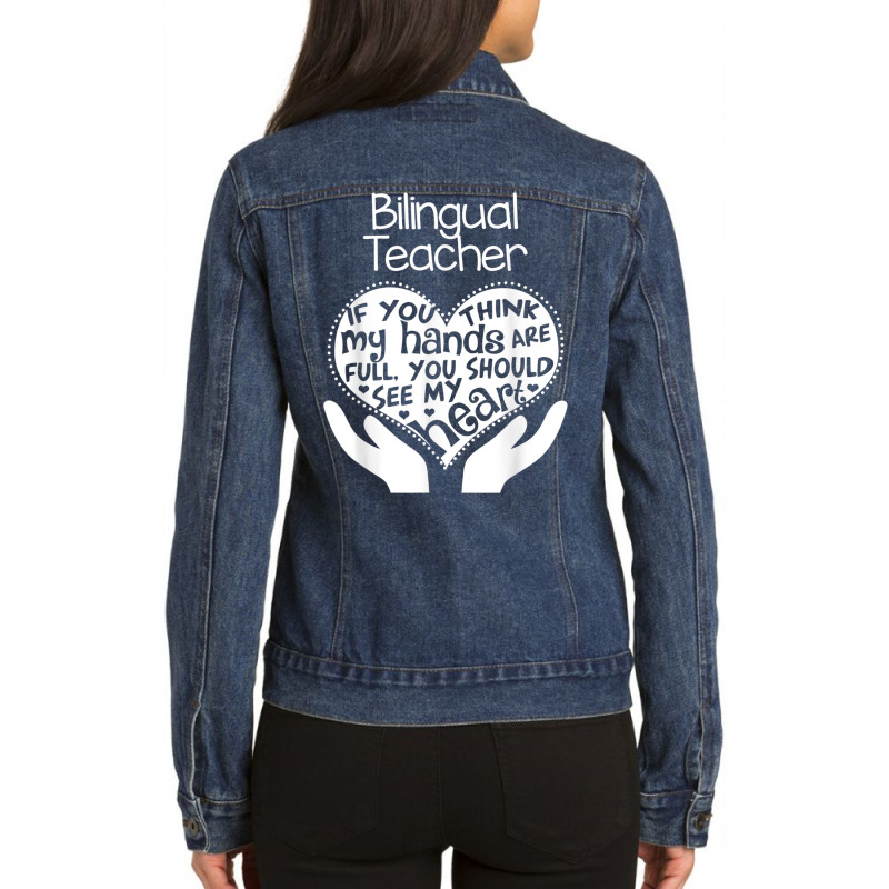 Bilingual Teacher T Shirt Heart Hands School Team Group Gift Ladies Denim Jacket by cm-arts | Artistshot