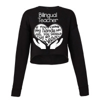 Bilingual Teacher T Shirt Heart Hands School Team Group Gift Cropped Sweater | Artistshot