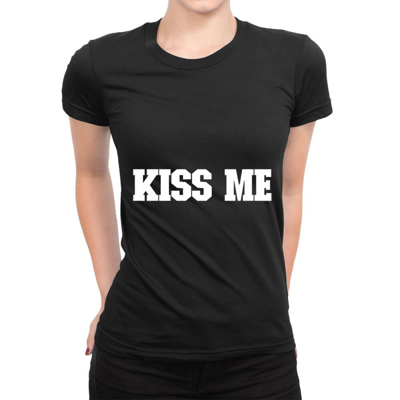 That Says Kiss Me Ladies Fitted T-Shirt by cm-arts | Artistshot