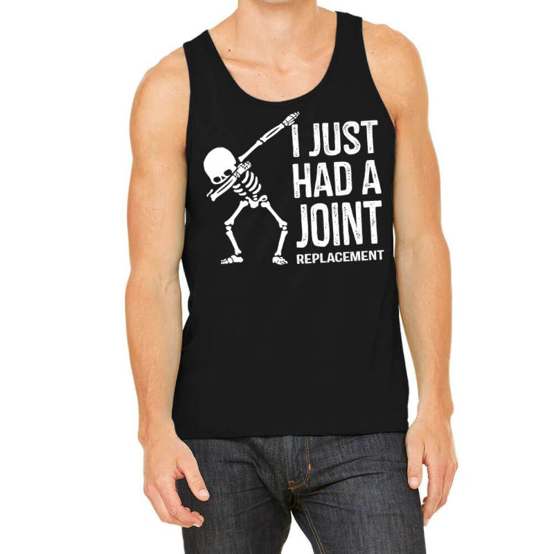 Dabbing Skeleton Gift Vintage I Just Had A Joint Replacement Premium T Tank Top by sarlesfo | Artistshot